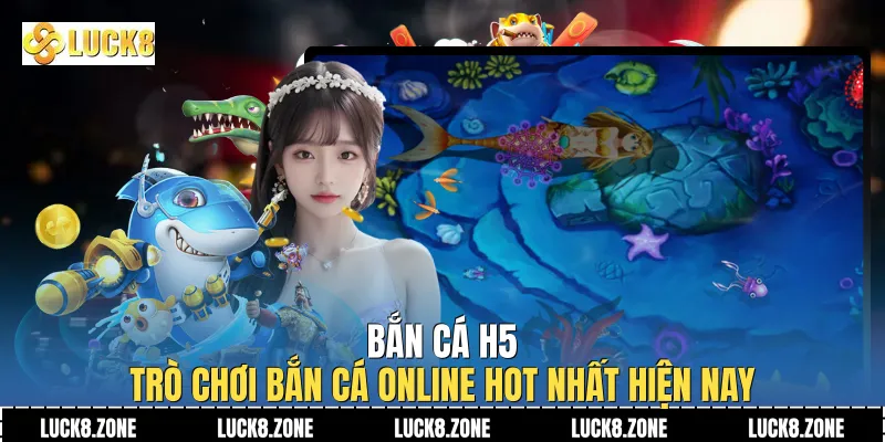 Bắn Cá H5
