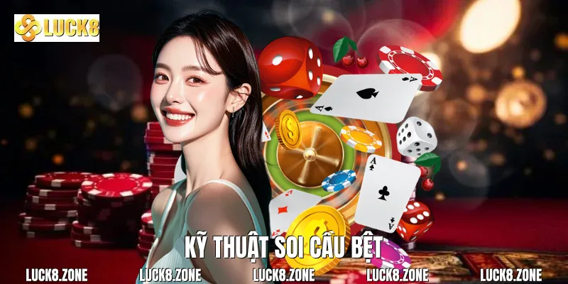 Kỹ thuật soi cầu bệt