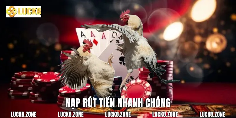 Nạp rút tiền nhanh chóng
